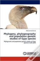 Phylogeny, Phylogeography And Population Genetic Studies Of Gyps Species
