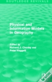 Physical And Information Models In Geography (Routledge Revivals)