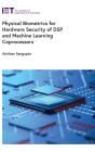Physical Biometrics For Hardware Security Of Dsp And Machine Learning Coprocessors - Preview