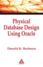 Physical Database Design Using Oracle - Preview