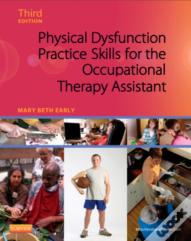 Physical Dysfunction Practice Skills For The Occupational Therapy Assistant