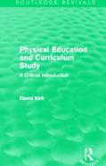 Physical Education And Curriculum Study (Routledge Revivals)