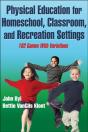 Physical Education For Homeschool, Classroom, And Recreation Settings - Preview