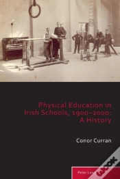 Capa do artigo Physical Education In Irish Schools, 1900-2000: A History