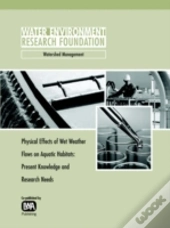 Physical Effects Of Wet Weather Flows On Aquatic Habitats