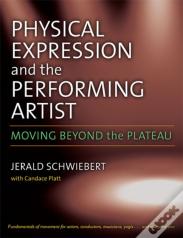 Physical Expression And The Performing Artist