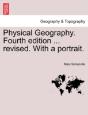 Physical Geography. Fourth Edition ... Revised. With A Portrait. - Preview