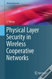 Physical Layer Security In Wireless Cooperative Networks