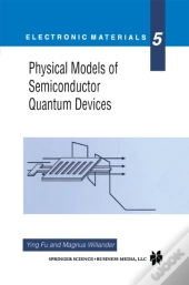 Physical Models Of Semiconductor Quantum Devices