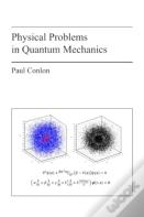 Physical Problems In Quantum Mechanics