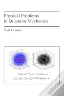 Physical Problems In Quantum Mechanics