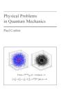 Physical Problems In Quantum Mechanics - Preview