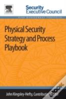 Physical Security Strategy And Process Playbook
