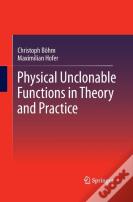 Physical Unclonable Functions In Theory And Practice