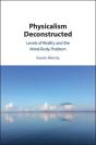 Physicalism Deconstructed - Preview