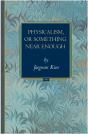 Physicalism, Or Something Near Enough - Preview