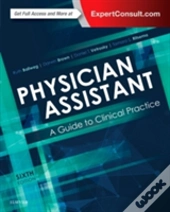 Physician Assistant: A Guide To Clinical Practice