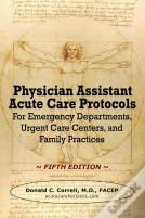 Physician Assistant Acute Care Protocols - Fifth Edition