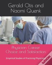 Physician Career Choice And Satisfaction