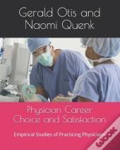 Physician Career Choice And Satisfaction