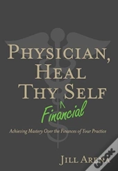 Physician, Heal Thy Financial Self