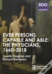 Physicians 1660-2018: Ever Persons Capable And Able