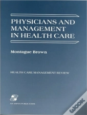 Physicians And Management In Health Care
