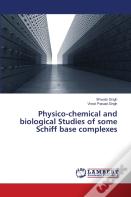 Physico-Chemical And Biological Studies Of Some Schiff Base Complexes