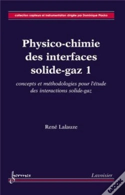 Capa do artigo Physico-Chimie Des Interfaces Solide-Gaz 1 : Concepts Et Méthodologie Pour L'Étude Des Interactions Solide-Gaz