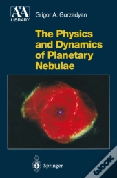 Physics And Dynamics Of Planetary Nebulae