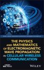 Physics And Mathematics Of Electromagnetic Wave Propagation In Cellular Wireless Communication - Preview