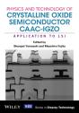 Physics And Technology Of Crystalline Oxide Semiconductor Caac-Igzo - Preview