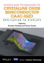 Physics And Technology Of Crystalline Oxide Semiconductor Caac-Igzo - Preview