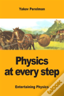 Physics At Every Step