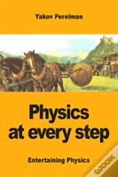 Physics At Every Step