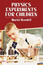 Physics Experiments For Children - Preview