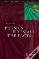 Physics Fixes All The Facts