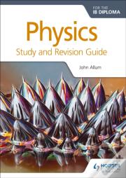 Physics For The Ib Diploma Study And Revision Guide