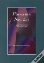 Physics In A New Era