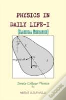Physics In Daily Life-I (Classical Mechanics)