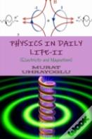 Physics In Daily Life-Ii (Electricity And Magnetism)