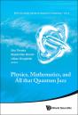 Physics, Mathematics, And All That Quantum Jazz - Preview