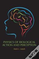 Physics Of Biological Action And Perception