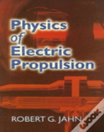 Physics Of Electric Propulsion