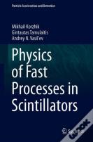 Physics Of Fast Processes In Scintillators