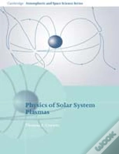 Physics Of Solar System Plasmas