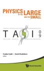 Physics Of The Large And The Small: Tasi 2009 - Proceedings Of The Theoretical Advanced Study Institute In Elementary Particle Physics - Preview