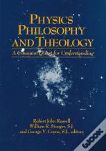 Physics, Philosophy, And Theology
