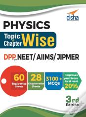 Physics Topic-Wise & Chapter-Wise Dpp (Daily Practice Problem) Sheets For Neet/ Aiims/ Jipmer 3rd Edition