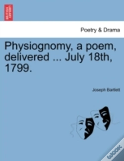 Capa do artigo Physiognomy, A Poem, Delivered ... July